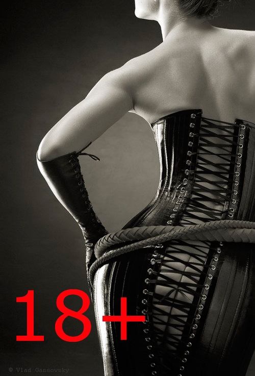 Влад ГАНСОВСКИЙ: «Снимаю, что хочу. Что хочу – то снимаю»! 18+